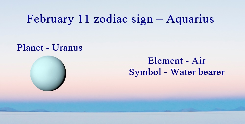 February 11 zodiac sign - Aquarius