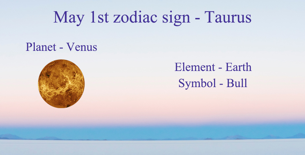 May 1 zodiac sign - Taurus: Personality, Compatibility, Career