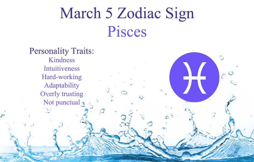 March 5 Zodiac Sign – Pisces: Personality, Compatibility, Career, Health
